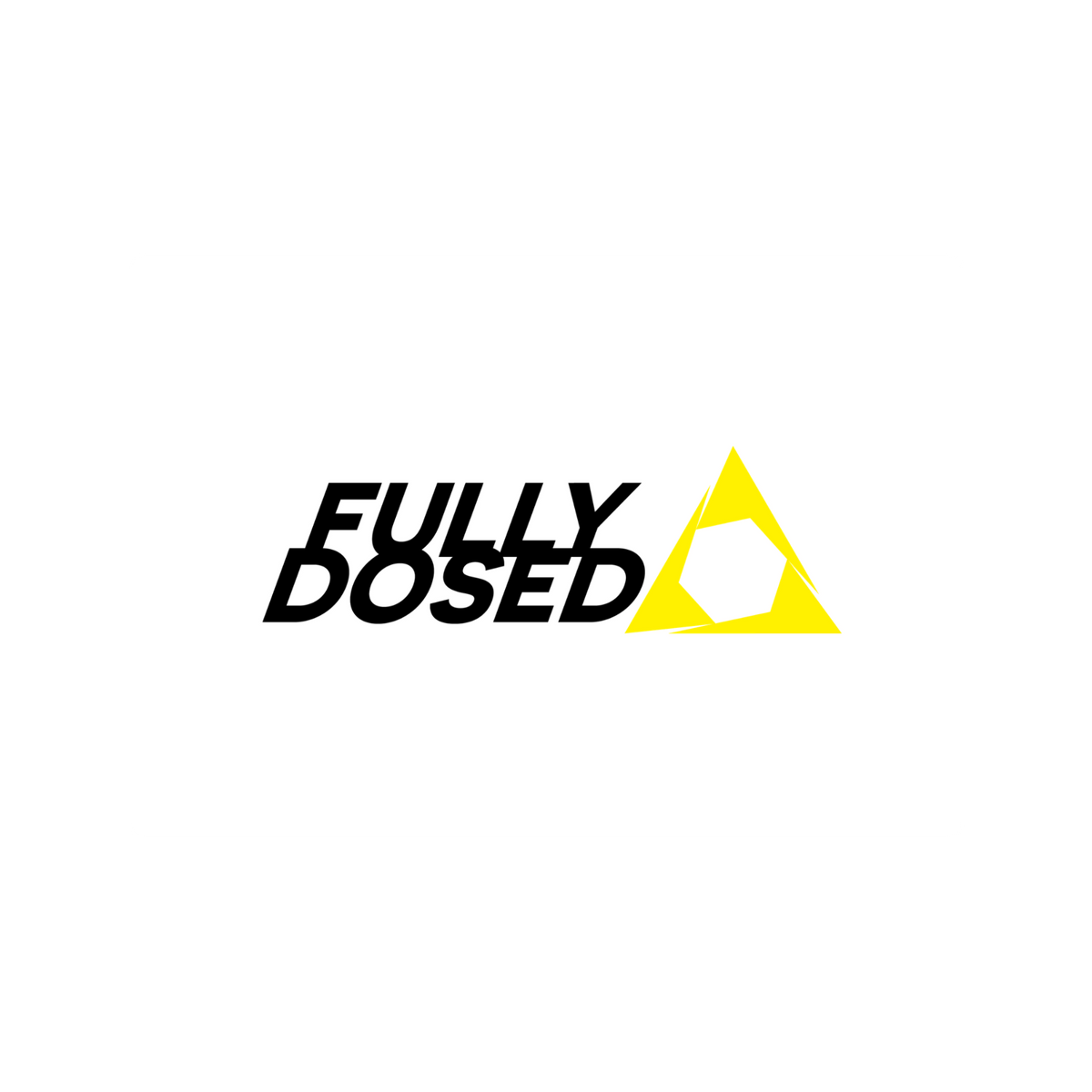 Fully Dosed